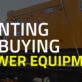 Top Considerations When Renting vs Buying Power Equipment - Make the Right Choice